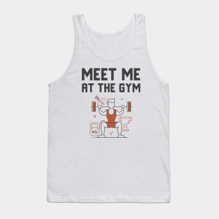 Meet Me At The Gym Tank Top